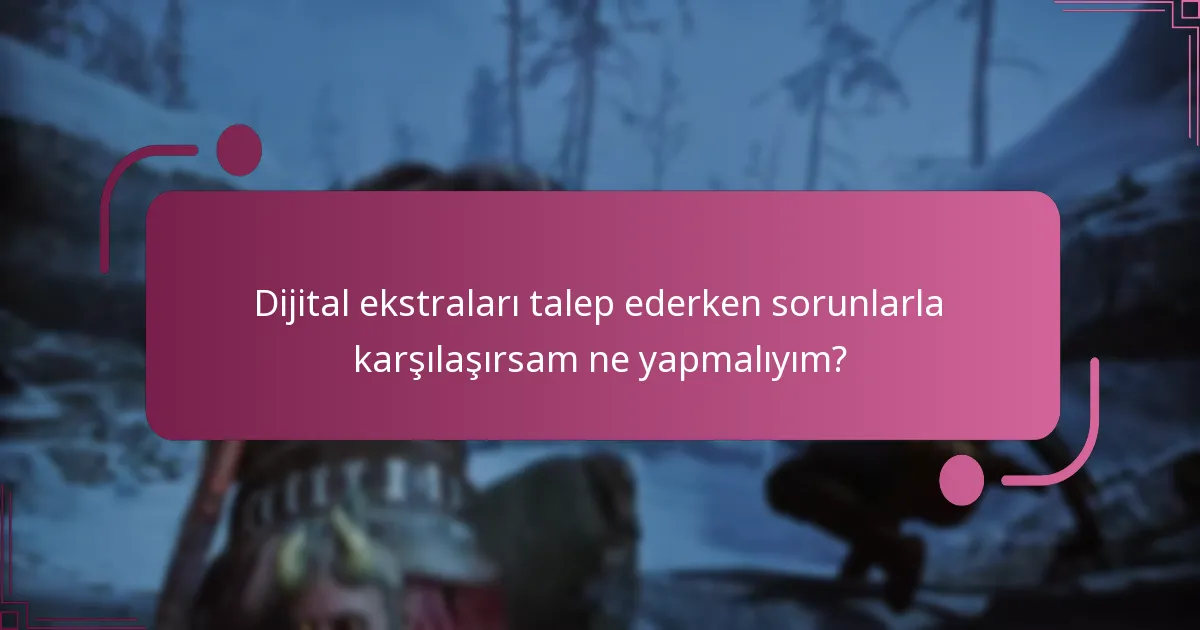 God of War Ragnarok için dijital ekstraları nasıl talep ederim?