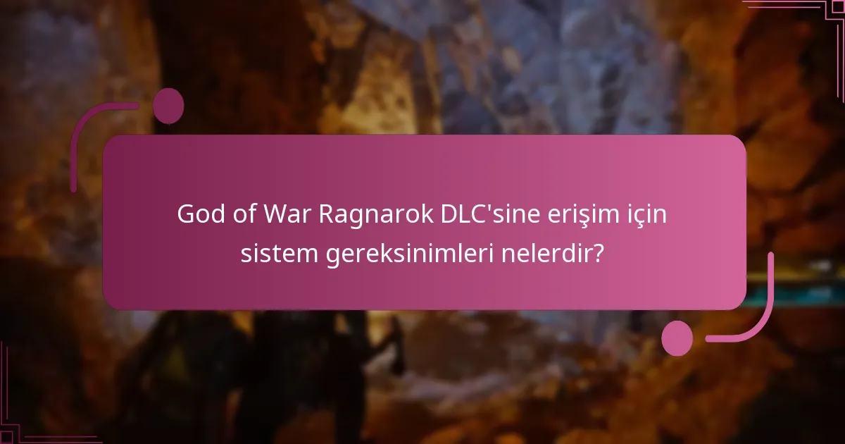 God of War Ragnarok DLC’sini hangi platformlar destekliyor?