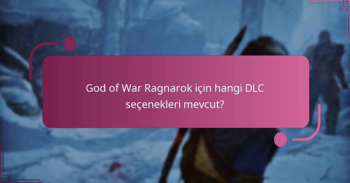 God of War Ragnarok için her DLC’de hangi içerikler bulunmaktadır?