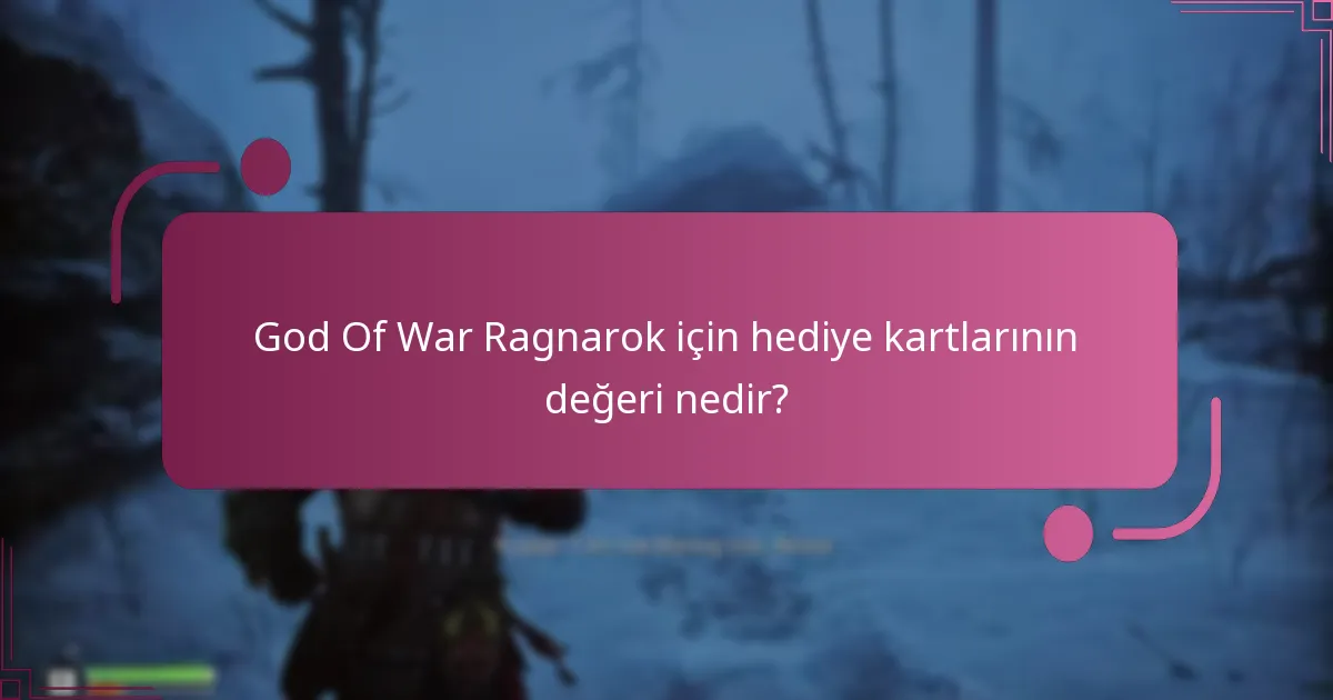 God Of War Ragnarok için en iyi hediye kartı seçenekleri hangileridir?