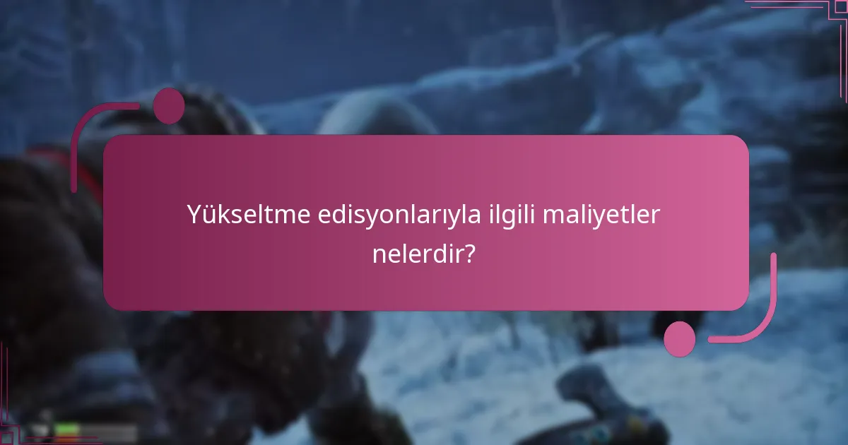 Yükseltmeler için hangi teknik gereksinimleri göz önünde bulundurmalıyım?